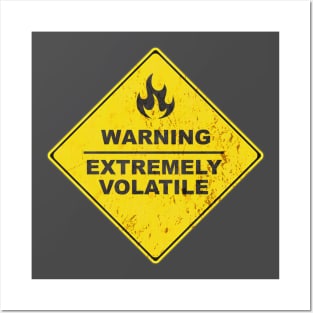 Warning: Extremely Volatile Posters and Art